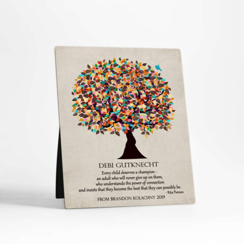 Late Spring Tree teacher appreciation  Desktop Plaque Gift for teacher D-1321