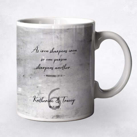 As Iron Sharpens Iron Proverb 27-17 Written Tarnished Tin 6th anniversary Coffee Mug M-1909